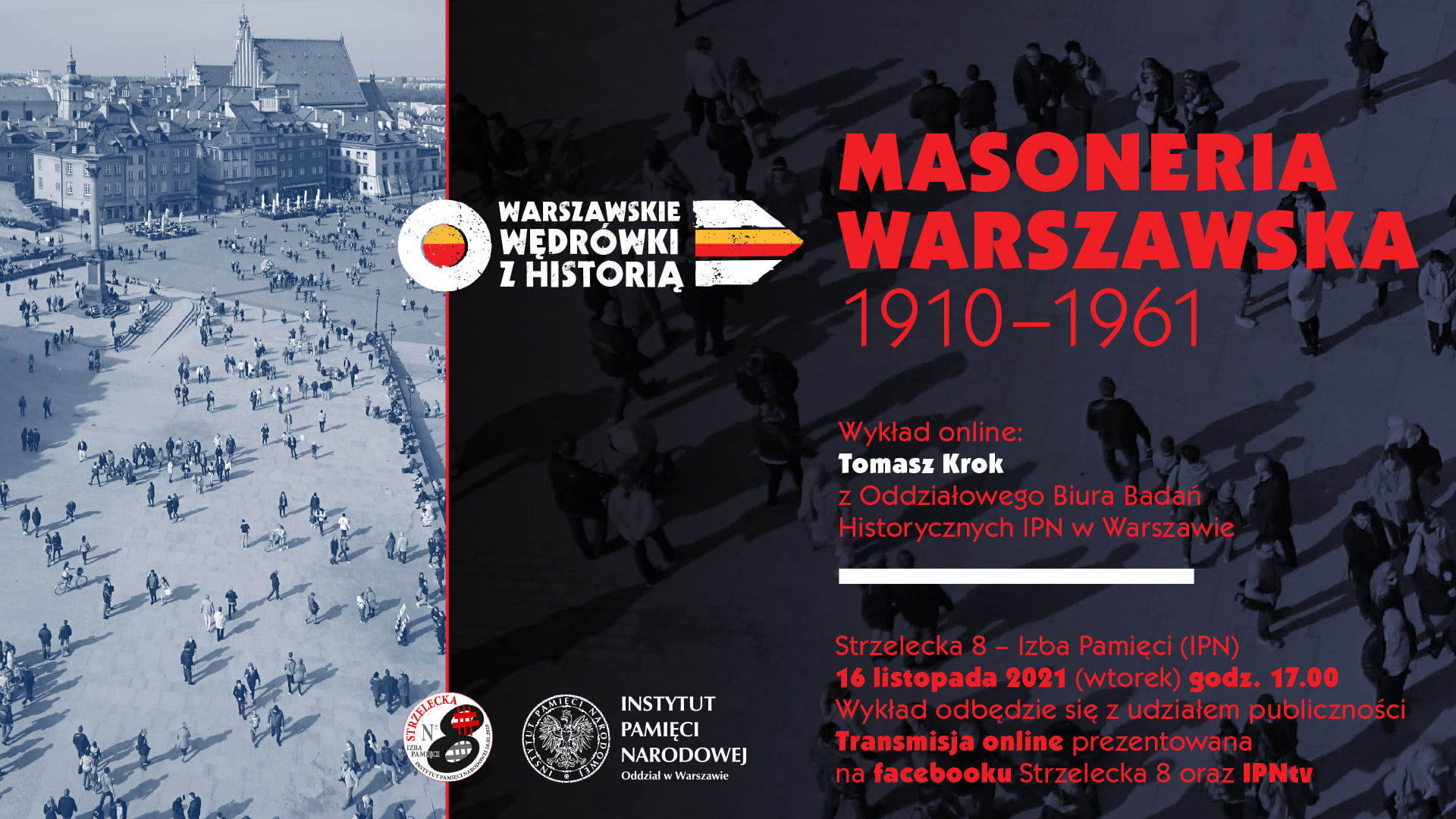 „Masoneria warszawska 1910-1961" – wykład Tomasz Krok, 16 listopada 2021 r., godz. 17:00