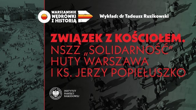 NSZZ „Solidarność” Huty Warszawa i ks. Jerzy Popiełuszko