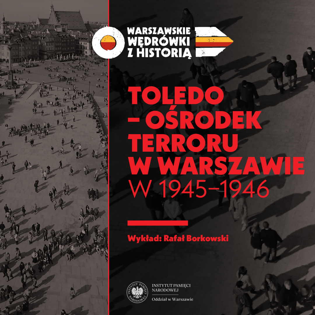 Toledo - ośrodek terroru w Warszawie w 1945-1946
