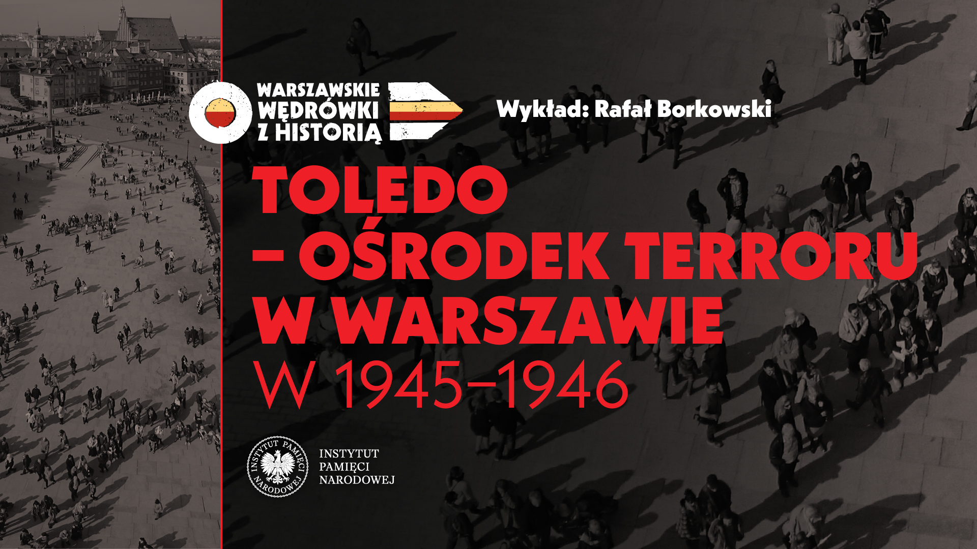 Toledo - ośrodek terroru w Warszawie w 1945-1946
