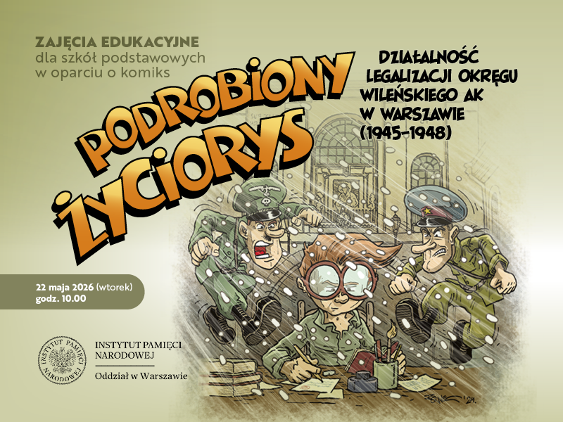 Podrobiony życiorys. Działalność legalizacyjna okręgu wileńskiego AK w Warszawie. Zajęcia edukacyjne dla szkół podstawowych w oparciu o komiks.