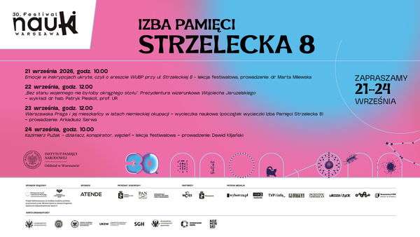 30. Festiwal Nauki w Izbie Pamięci Strzelecka 8