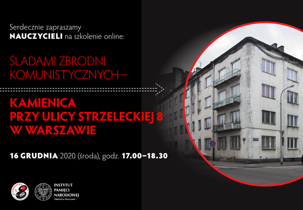 Śladami zbrodni komunistycznych na przykładzie kamienicy przy ulicy Strzeleckiej 8 w Warszawie