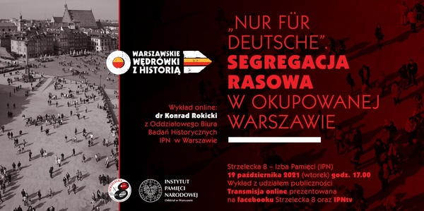 „Nur für Deutsche” – wykład dr. Konrada Rokickiego, 19 października 2021 r., godz. 17.00