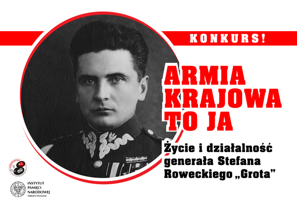 Armia Krajowa to ja. Życie i działalność gen. Stefana Roweckiego „Grota" 2023