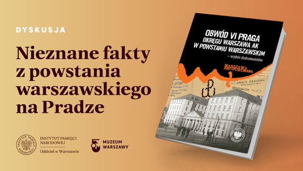 Dyskusja. Nieznane fakty z powstania warszawskiego na Pradze