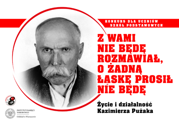 „Z wami nie będę rozmawiał, o żadną łaskę prosił nie będę”. Życie i działalność Kazimierza Pużaka”. 2025
