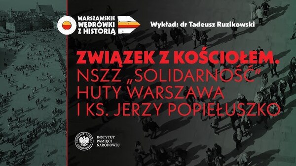 NSZZ „Solidarność” Huty Warszawa i ks. Jerzy Popiełuszko