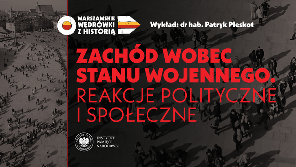 Zachód wobec stanu wojennego. Reakcje polityczne i społeczne