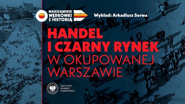Handel i czarny rynek w okupowanej Warszawie