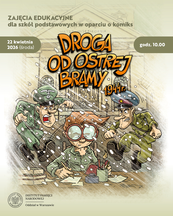 Zajęcia edukacyjne dla uczniów szkół podstawowych w oparciu o komiks "Droga od Ostrej Bramy 1944 r."