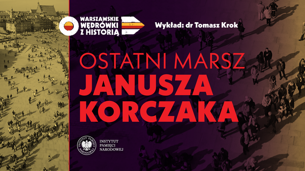 Ostatni marsz Janusza Korczaka